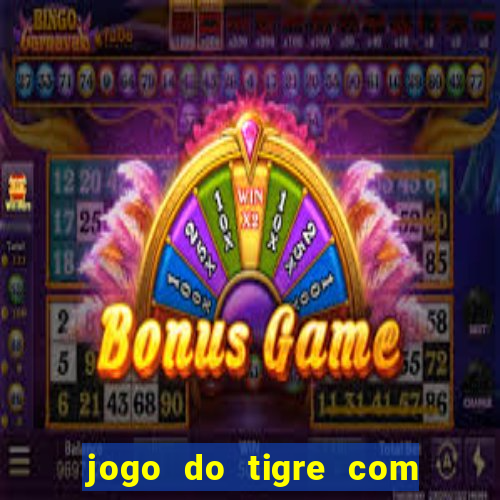 jogo do tigre com 5 reais